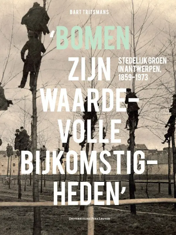 'Bomen zijn waardevolle bijkomstigheden'