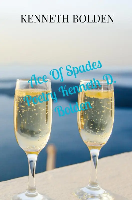 Ace Of Spades Poetry Kenneth D. Bolden
