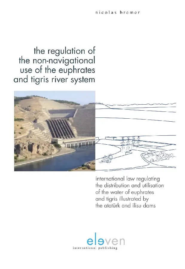 The Regulation of the Non-Navigational Use of the Euphrates and Tigris River System