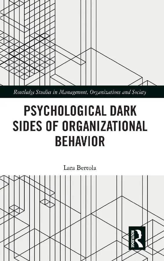 Psychological Dark Sides of Organizational Behavior