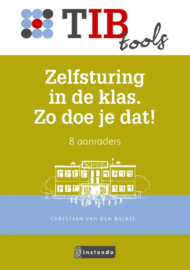 Zelfsturing in de klas. Zo doe je dat!