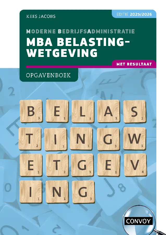 2025/2026 / MBA Belastingwetgeving met resultaat / Opgavenboek