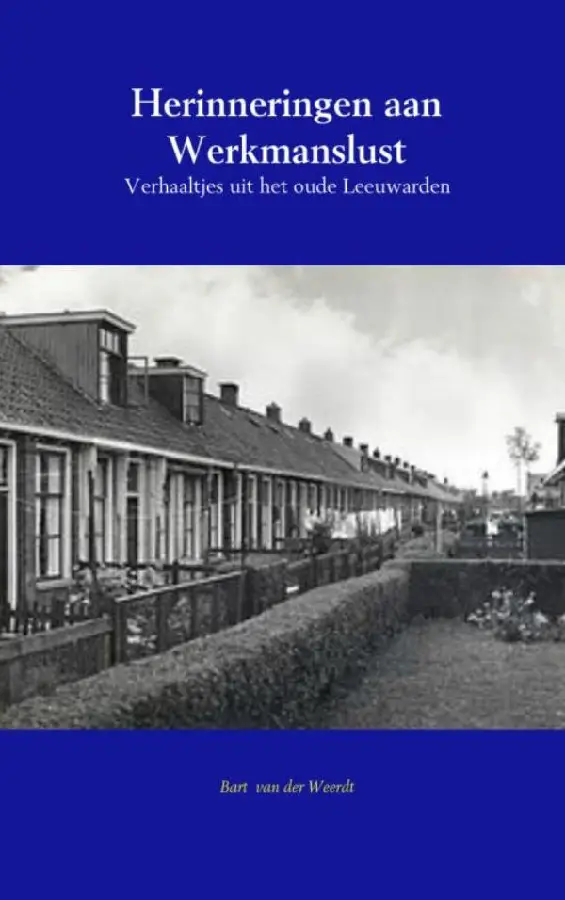 Herinneringen aan Werkmanslust