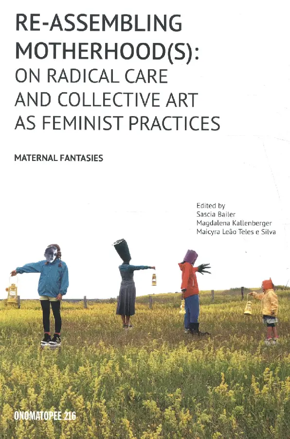 Re-Assembling Motherhoods(s):