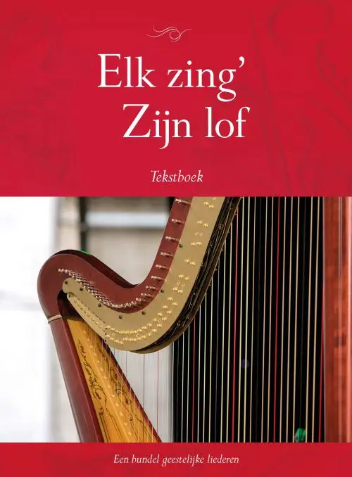 Elk zing Zijn lof tekstboek