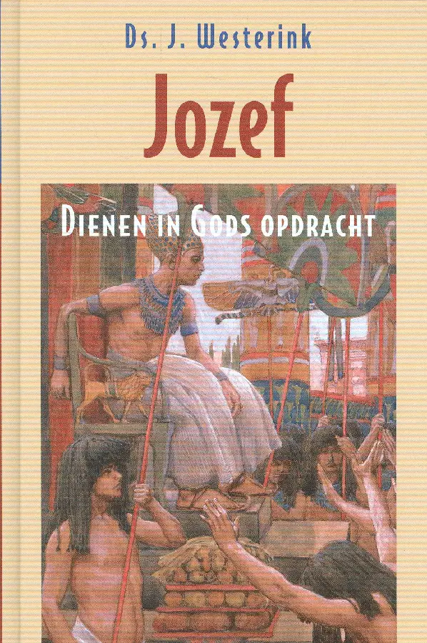 Jozef - Dienen in Gods opdracht