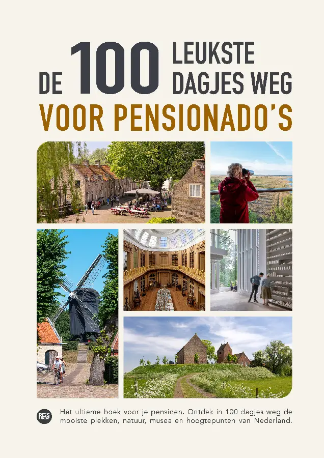 De 100 leukste dagjes weg voor pensionado's
