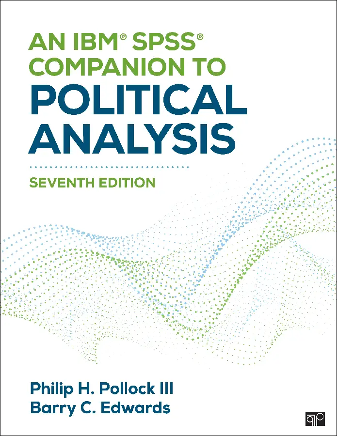 An IBM® SPSS® Companion to Political Analysis