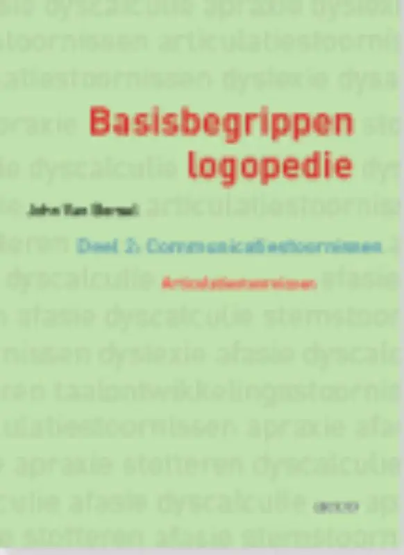 Basisbegrippen logopedie / 2 Communicatiestoornissen. Articulatiestoornissen