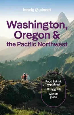 Lonely Planet Washington, Oregon & the Pacific Northwest