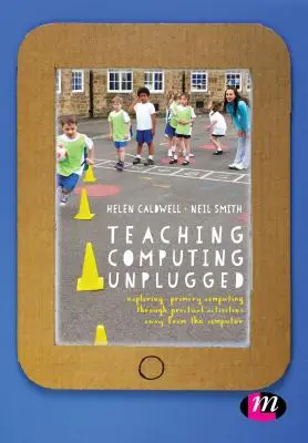 Teaching Computing Unplugged in Primary Schools