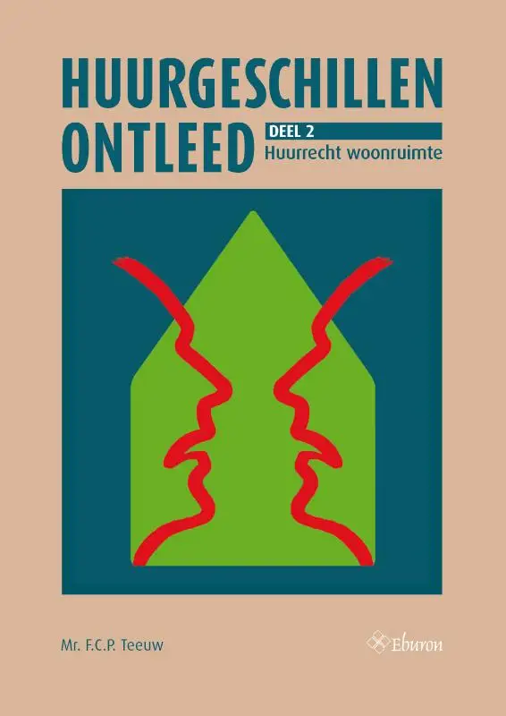 Huurgeschillen ontleed. Deel 2: Huurrecht met betrekking tot woonruimte