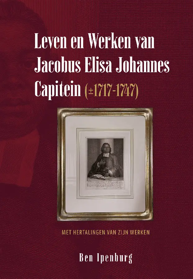 Leven en Werken van Jacobus Elisa Johannes Capitein (±1717-1747)