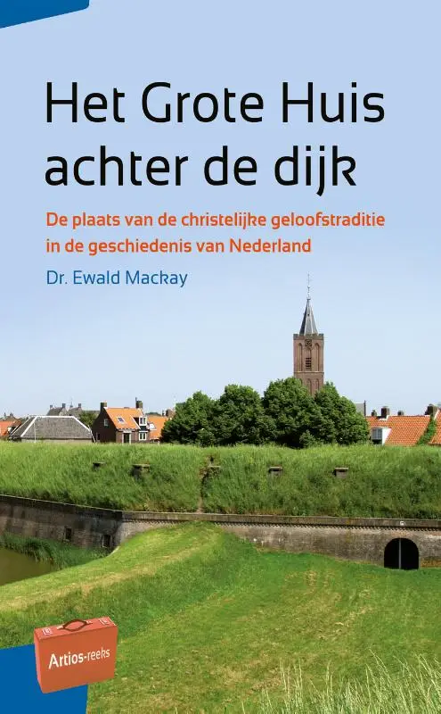 Het Grote Huis achter de dijk