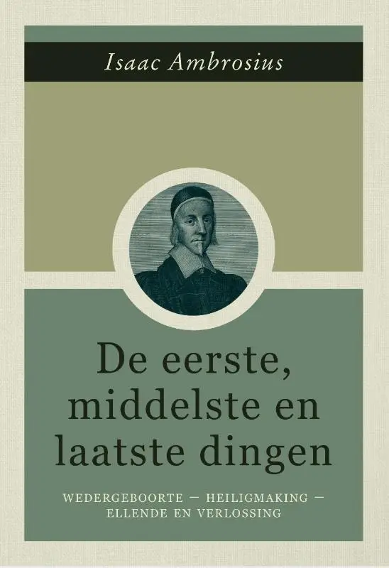 De eerste middelste en laatste dingen