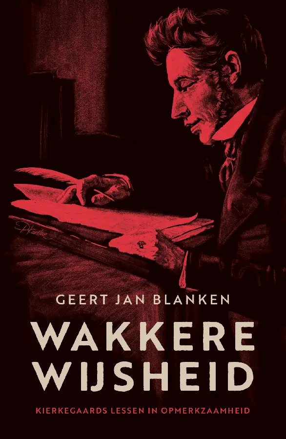 Wakkere wijsheid - Kierkegaard