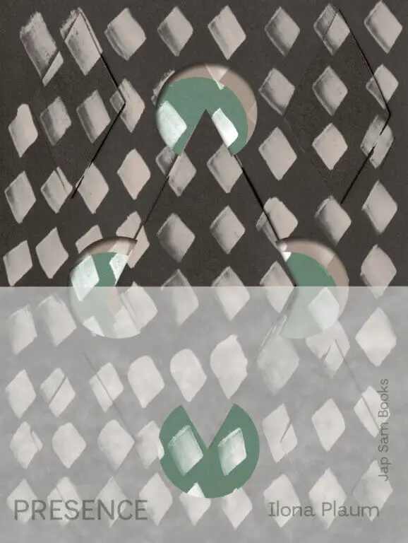 Presence. Ilona Plaum