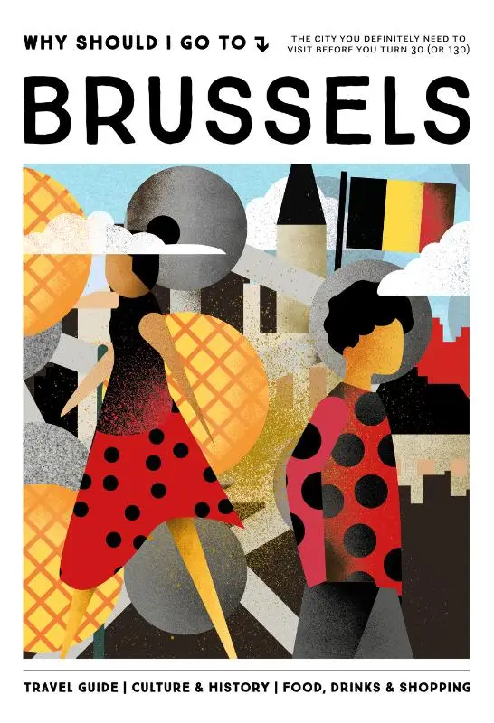 Why Should I Go To Brussels