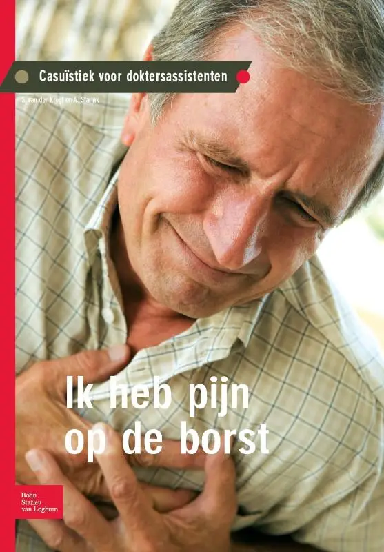 Casuïstiek voor doktersassistenten / Ik heb pijn op de borst