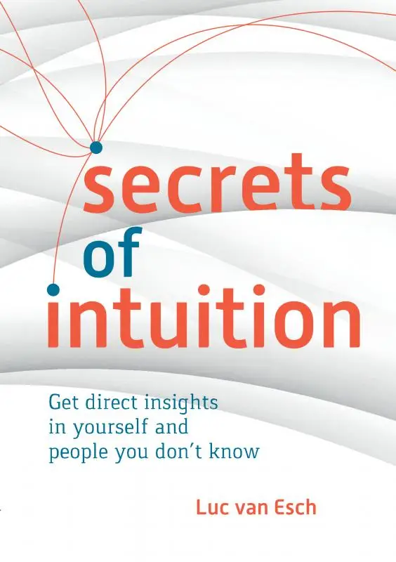 Secrets of Intuition