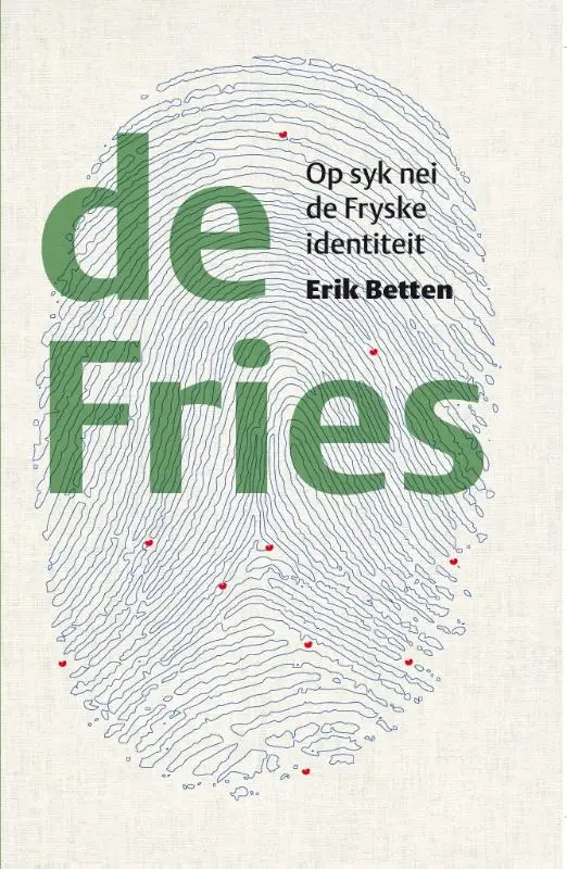 De Fries / Op syk nei de Fryske identiteit