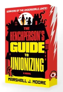 The Henchperson's Guide to Unionizing