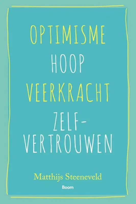 Optimisme - Hoop - Veerkracht - Zelfvertrouwen