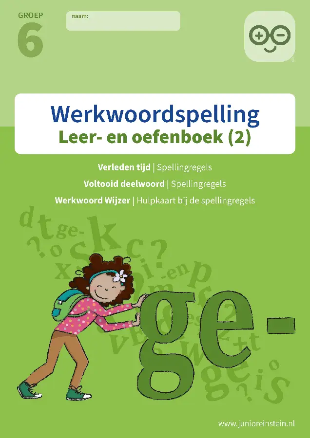 2 spellingsoefeningen verleden tijd en voltooid deelwoord groep 6 / Werkwoordspelling / Leer- en Oefenboek