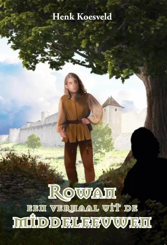 Rowan een verhaal uit de Middeleeuwen