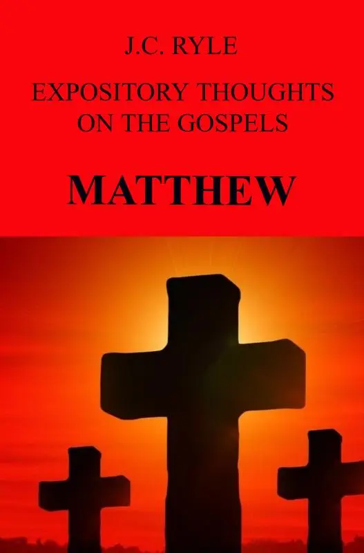 Expository Thoughts on the Gospels