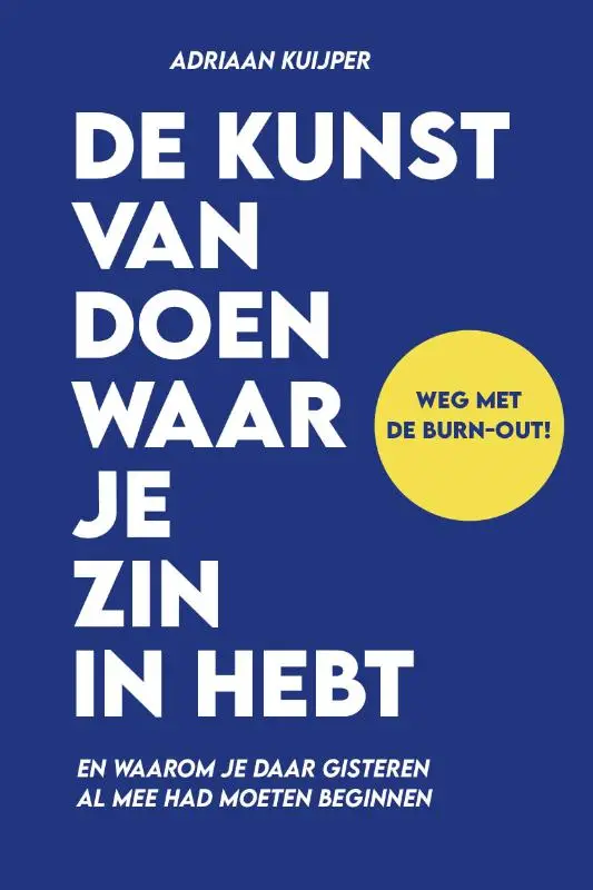 De kunst van het doen waar je zin in hebt